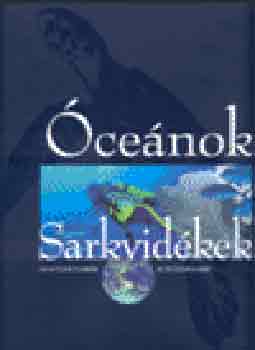 Galácz András - Óceánok és sarkvidékek (Az Arktisztól az Antarktiszig) CD-melléklettel