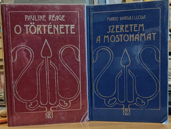 Mario Vargas LLosa Pauline R�age - O t�rt�nete + Szeretem a mostoh�mat