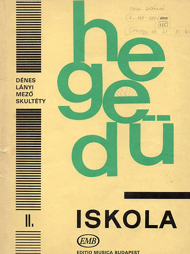 D�nes L�szl�; L�nyi Margit; Mez� Imre; Skult�ty Antaln� - Heged� iskola II. (Violinschule) - az als�fok II. oszt�lya sz�m�ra