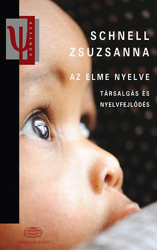 Schnell Zsuzsanna - Az elme nyelve