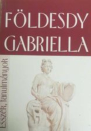 Földesdy Gabriella - Esszék, tanulmányok