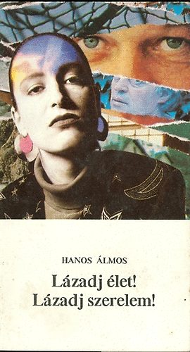 Hanos �lmos - L�zadj �let! L�zadj szerelem!