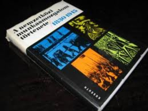 Dr. Csonka Rzsa Harsnyi Ivn - A nemzetkzi munks mozgalom trtnete 1830-1945