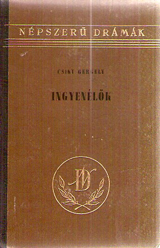 Libri Antikvár Könyv: Ingyenélők (Csiky Gergely) - 1956, 1790Ft