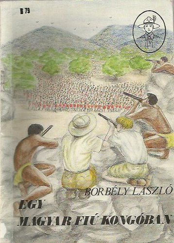 Borb�ly L�szl� - Egy magyar fi� Kong�ban
