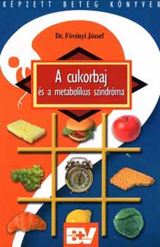 Dr. Fvnyi Jzsef - A cukorbaj s a metabolikus szindrma