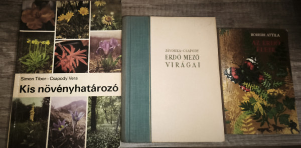 Borhidi Attila, J�vorka-Csapody, Simon-Csapody - 3db erdei �s mezei n�v�nyhat�roz�ssal, �l�vil�ggal kapcsolatos m� - Borhidi Attila-Az erd� �lete, J�vorka-Csapody-Erd� mez� vir�gai, Simon-Csapody-Kis n�v�nyhat�roz�