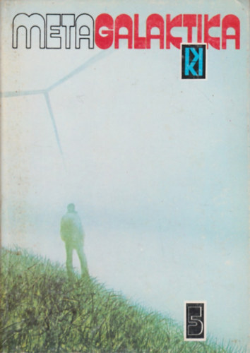 Kuczka Pter  (szerk.) - Metagalaktika 5. (Stanislaw Lem regnyei s elbeszlsei)