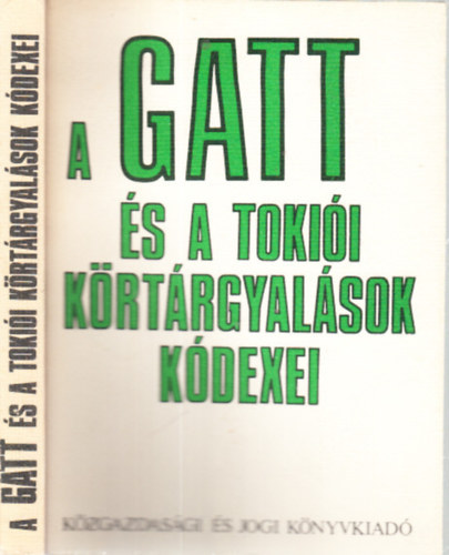 A GATT �s a toki�i k�rt�rgyal�sok k�dexei
