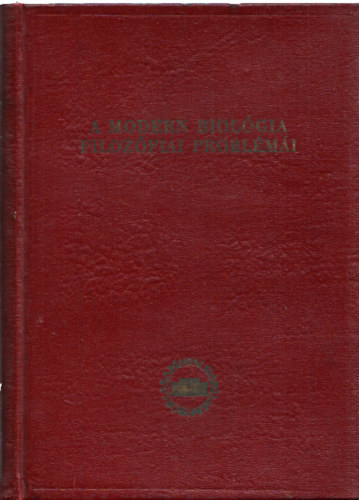 G. V. Platonov  (szerk.) I. I. Novinszkij (szerk.) - A modern biolgia filozfiai problmi