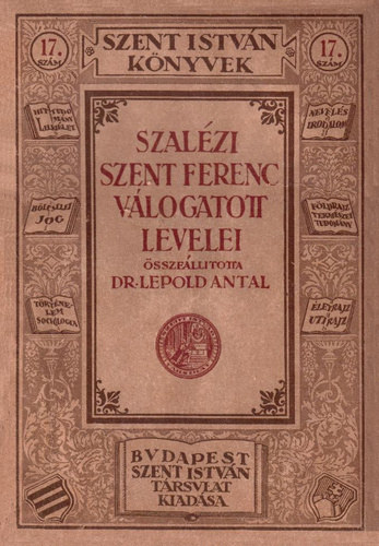 Leopold Antal Dr. - Szalézi Szent Ferenc válogatott levelei