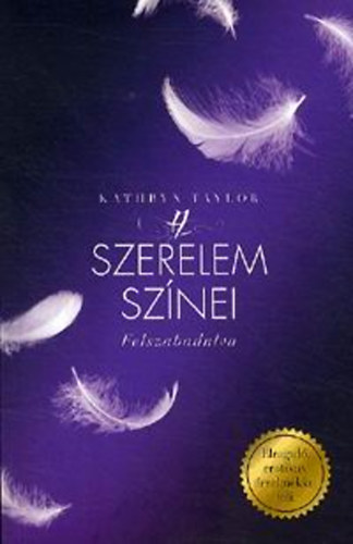 Kathryn Taylor - A szerelem sz�nei - Felszabadulva