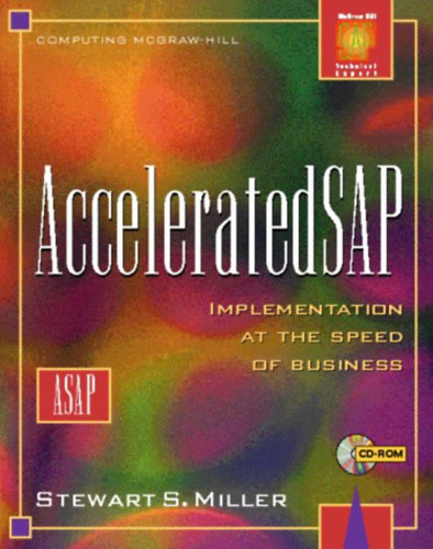 Stewart S. Miller - AcceleratedSAP (ASAP): Implementation at the Speed of Business