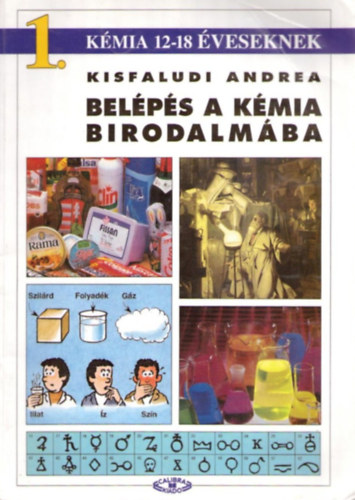 Kisfaludi Andrea - Bel�p�s a k�mia birodalm�ba (1. K�mia 12-18 �veseknek)