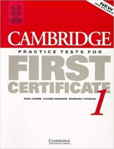 Louise Hashemi, Barbara Thomas Paul Carne - Cambridge Practice Tests for First Certificate 1.