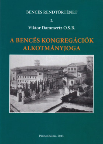 Viktor Dammertz OSB - A benc�s kongreg�ci�k alkotm�nyjoga