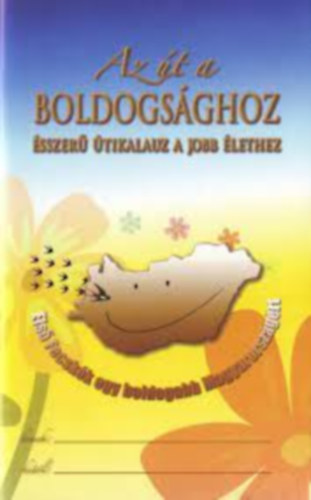 L. Ron Hubbard - Az út a boldogsághoz - Ésszerű útikalauz a jobb élethez