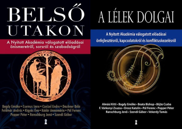 Popper Péter Pál Ferenc Kígyós Éva Dr. Bagdy Emőke Szendi Gábor Dr. Csernus Imre Dr. Ranschburg Jenő Daubner Béla Kádár Annamária Dr. Czeizel Endre Feldmár András, Popper Péte - 2 db Belső utakon - A Nyitott Akadémia válogatott előadásai önismeretről, sorsról és szabadságról + A lélek dolgai A Nyitott Akadémia válogatott előadásai önfejlesztésről, kapcsolatokról és konfilktuskezelésről