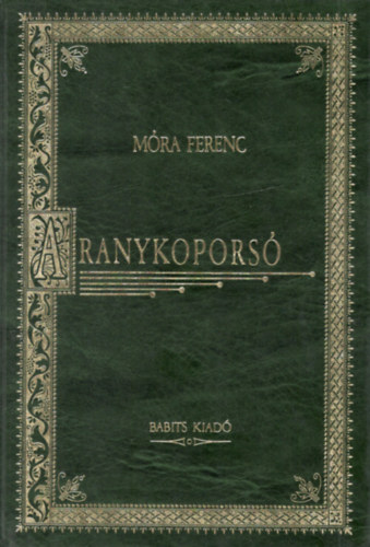 M�ra Ferenc - Aranykopors� (Magyar klasszikusok)