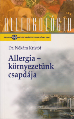 Dr. Nkm Kristf - Allergia-krnyezetnk csapdja (allergolgia)