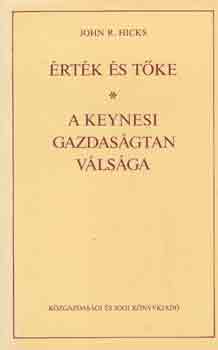 John R. Hicks - rtk s tke-A keynesi gazdasgtan vlsga