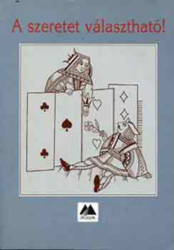 Paul Meier, Robert Hemfelt Frank Minirth - A szeretet választható