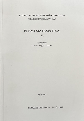 Hortobágyi István (szerk.) - Elemi matematika V.