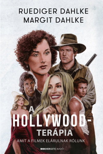 Margit Dahlke Ruediger Dahlke - A Hollywood-terpia