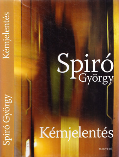Spiró György - Kémjelentés