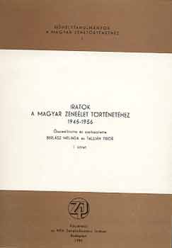 Talli�n �ssz.,szerk.: Berl�sz - Iratok a magyar zene�let t�rt�net�hez 1945-1956. 1-2