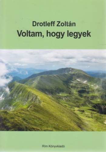 Drotleff Zoltán - Voltam, hogy legyek