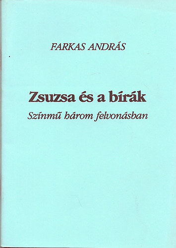 Farkas Andrs - Zsuzsa s a brk