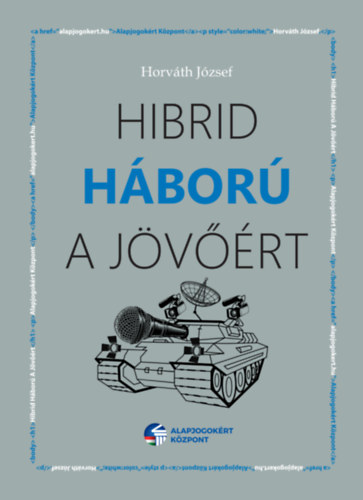 Horv�th J�zsef - Hibrid h�bor� a j�v��rt