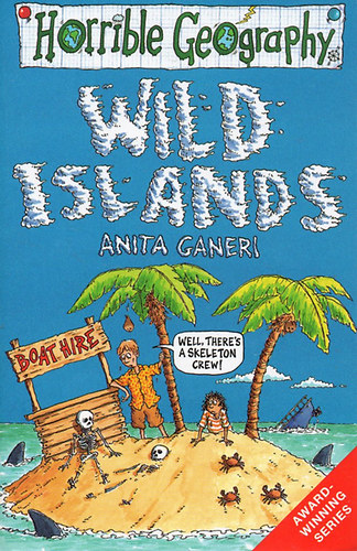 Anita Ganeri - Horrible Geography - Wild Islands