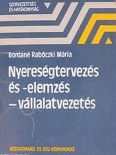 Bordn Rabczki Mria - Nyeresgtervezs s -elemzs- vllalatvezets