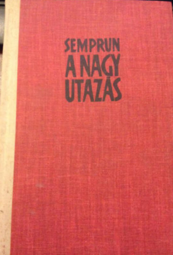 Jorge Semprn - A nagy utazs