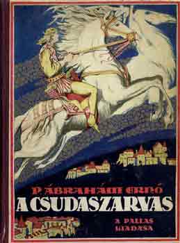P. Ábrahám Ernő - A csudaszarvas