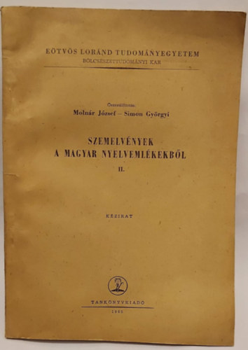 Molnár József-Simon Györgyi - Szemelvények a magyar nyelvemlékekből II.
