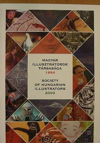 Magyar illusztrtorok trsasga 1994 - Society of Hungarian illustrators 2003