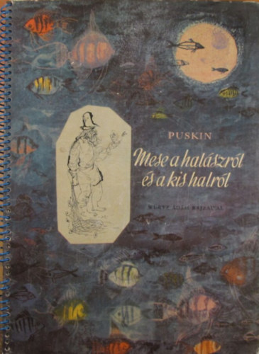 Libri Antikvár Könyv: Mese a halászról és a kis halról (Alekszandr Puskin)  - 1968, 1490Ft