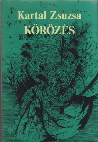 Kartal Zsuzsa - K�r�z�s- dedik�lt