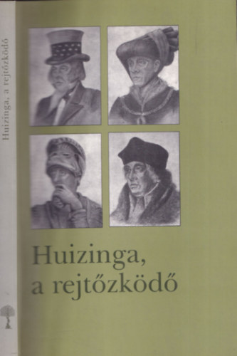 Johan Huizinga - Huizinga, a rejtzkd