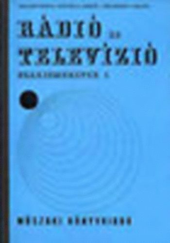 Gellérthegyi-Kovács-Mező-Pálinszky-Sallai - Rádió és televízió szakismeretek I-II.