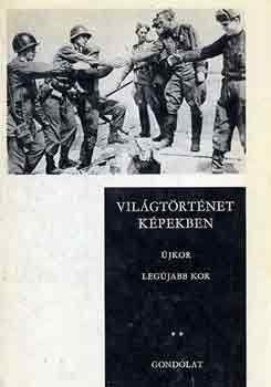 Hanák-Márkus-Ormos-Ránki - Világtörténet képekben (Újkor, legújabb kor)
