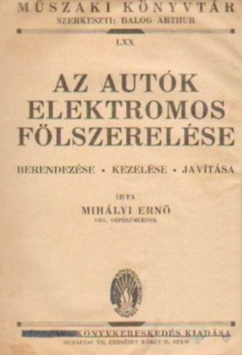 Mih�lyi Ern� - Az aut�k elektromos f�lszerel�se