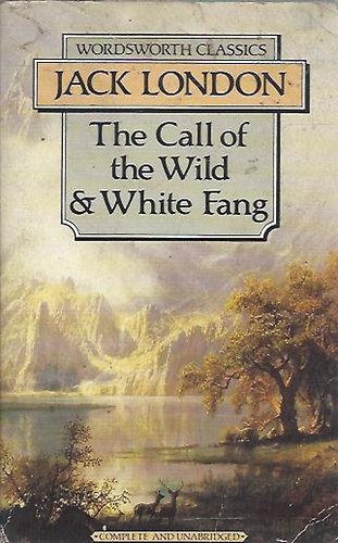Jack London - Call of The Wild and White Fang