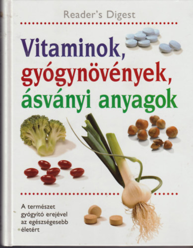 Reader's Digest Association - Vitaminok, gy�gyn�v�nyek, �sv�nyi anyagok