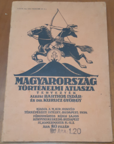Albisi Barthos Indr s Dr. Kurucz Gyrgy - Magyarorszg trtnelmi atlasza