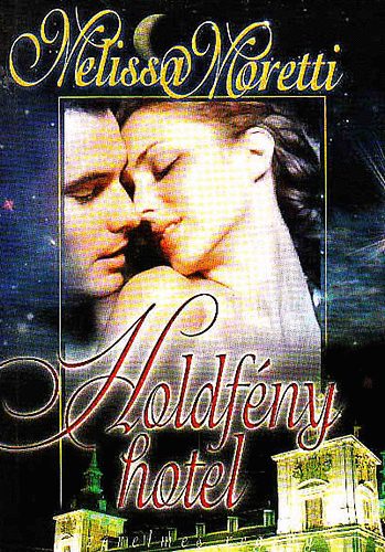 Melissa Moretti - Holdf�ny hotel