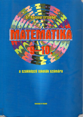 Dr. Kornyi Erzsbet - Matematika 9-10. a szakkpz iskolk szmra KT-0313